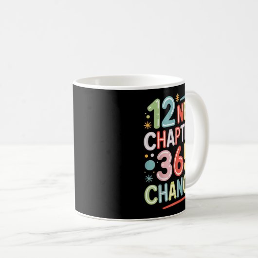12 New Chapters 365 Chances Insrational Quote For Kaffeetasse (VorderseiteRechts)