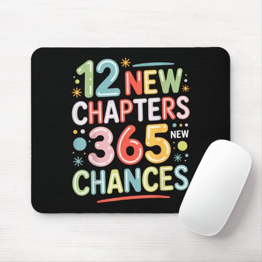 12 New Chapters 365 Chances Insrational Quote For Mousepad (Mit Mouse)