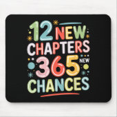 12 New Chapters 365 Chances Insrational Quote For Mousepad (Vorne)