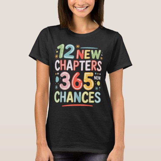 12 New Chapters 365 Chances Insrational Quote For  T-Shirt (Vorderseite)