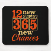 12 New Chapters 365 Chances Motivational Mousepad (Vorne)