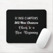 12 New Chapters 365 New Chances Cheers To New Begi Mousepad (Mit Mouse)