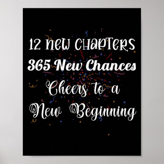 12 New Chapters 365 New Chances Cheers To New Begi Poster (Vorne)