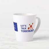 12 oz Latte Tasse - Sprechen wir von Toxikologie (Rechte Ecke)