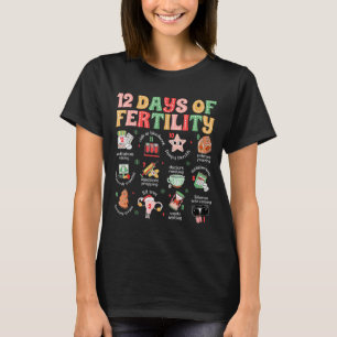 12 Tage der Fruchtbarkeit Ivf Krankenschwester Wei T-Shirt