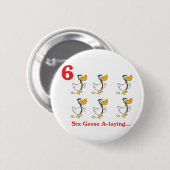 12 Tage sechs Gänse legen Eier Button (Vorne & Hinten)