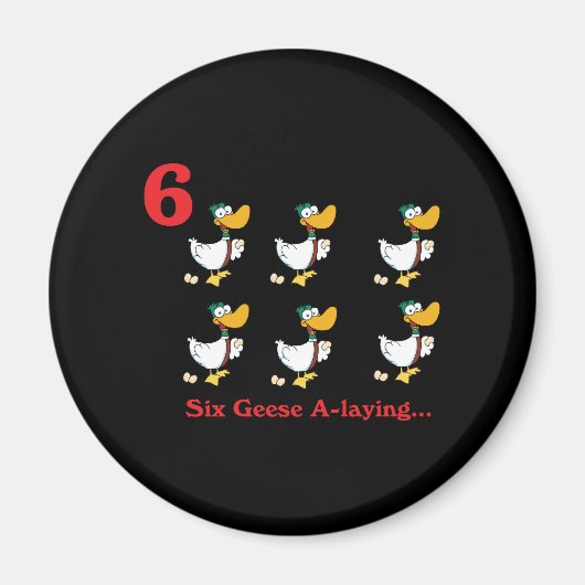 12 Tage sechs Gänse Magnet (Vorne)
