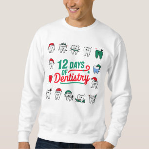 12 Tage Zahnheilkunde Weihnachten Zahnarzt Crew Za Sweatshirt