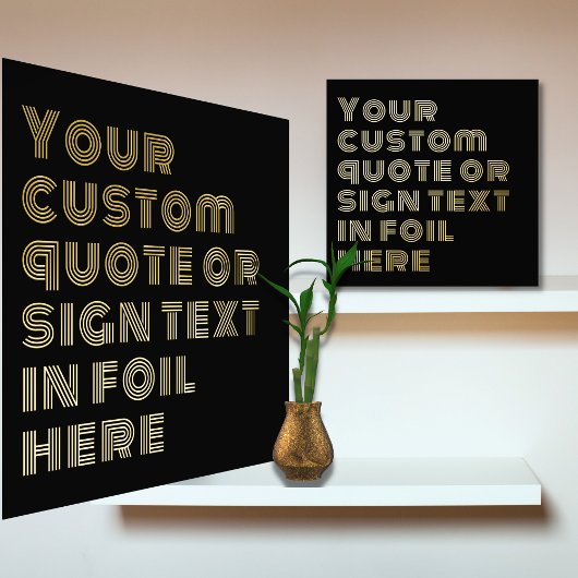 12x12 Black GOLD Custom Sign Quote RETRO Schriftar Foliendrucke