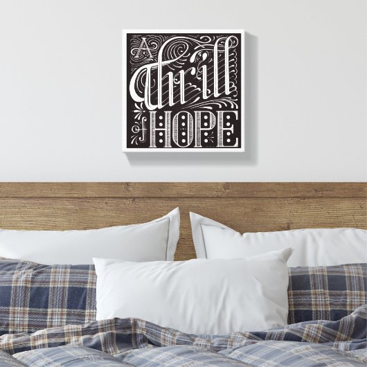 12x12 Leinwand "Thrill of Hope" (Insitu (Schlafzimmer))