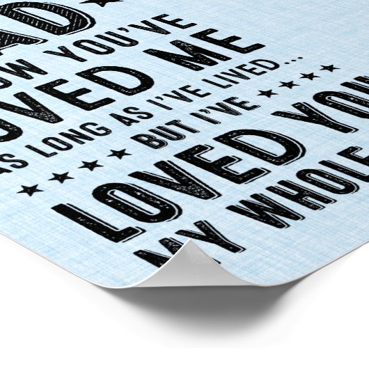 12x18 Ich habe dir mein ganzes Leben lang meine Pr Poster (Ecke)