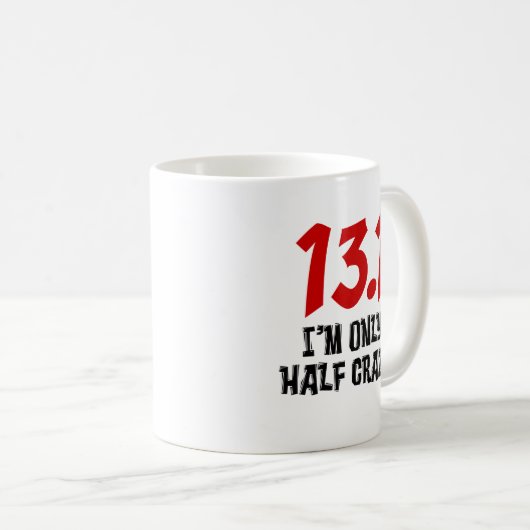 13,1 Nur halb verrückter Halbmarathon Kaffeetasse (VorderseiteRechts)