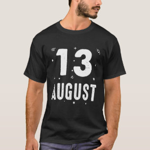 13 August Jubiläum Party Besonderen Anlasses für T-Shirt