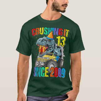 13 Crushing It Seit 2009 Monster Truck Dinosaur T-Shirt