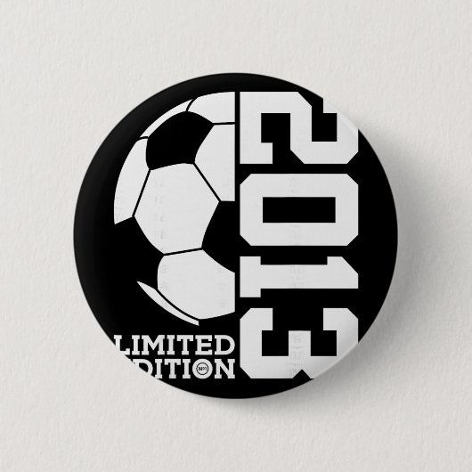 13. Geburtstag Fußball Limited Edition 2013 Button (Vorderseite)
