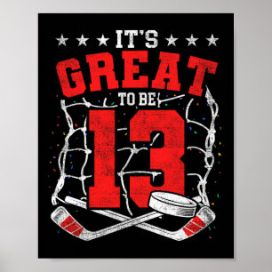 13. Geburtstag Hockey-Fans Es ist großartig, 13 Ja Poster