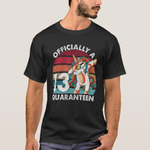 13. Geburtstag Offiziell ein Quaranteen-Teenager 1 T-Shirt