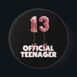 13. Geburtstag Offiziell Teenager Foil Balloons Button<br><div class="desc">Feiern Sie diesen schönen Tag,  perfekt für Töchter,  Nichten oder Töchtern. Erleben Sie unvergessliche Momente in einem unvergesslichen Geburtstag</div>