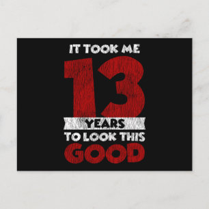 13. Geburtstag Took Me Look Good 13. Geburtstag Postkarte