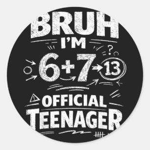 13. Geburtstagsshirt lustiges Meme 6 7 Geburtstag Runder Aufkleber