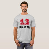 "13 glücklich ich" T - Shirt (Vorne ganz)