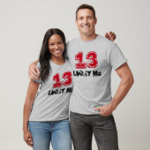 "13 glücklich ich" T - Shirt (Unisex)