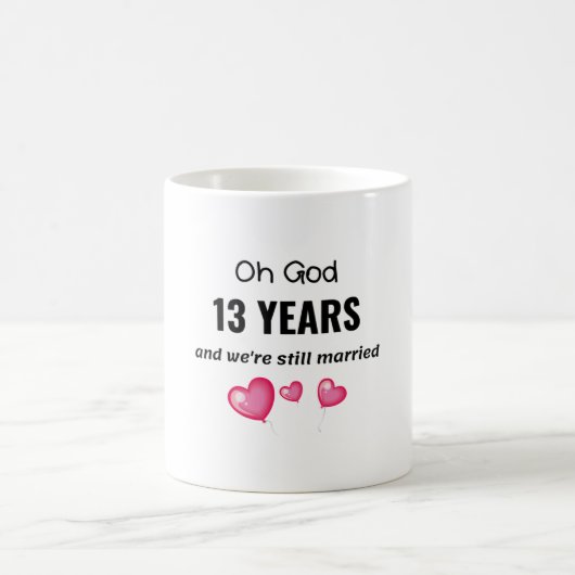 13. Hochzeit-Jubiläum Funny-Geschenk für ihn oder  Kaffeetasse (Mittel)