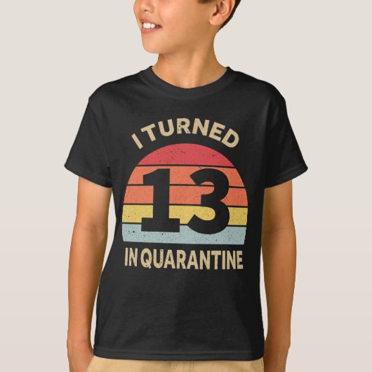 13 in Quarantäne T-Shirt (Vorderseite)