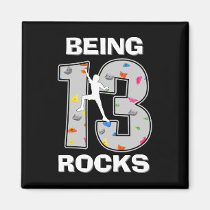 13 Jahre alt zu sein, rockt Boulderer 13. Geburtst Magnet