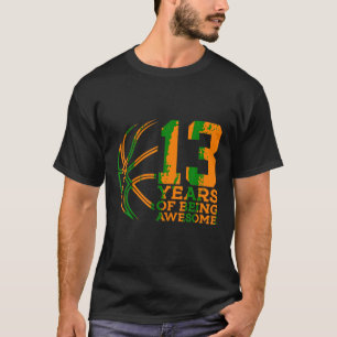 13 JAHRE PHANTASTISCHER BASKETBALL 13. GEBURTSTAG T-Shirt