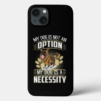 13 Mein Hund ist keine Option Mein Hund ist eine N Case-Mate iPhone Hülle