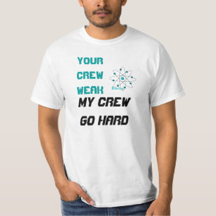 $13 meine Crew gehen Logo-T-Shirt hartes T-Shirt
