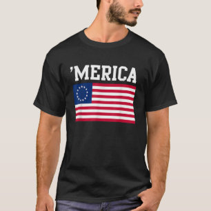 13 Star Flag Merica America USA Betsy Ross 4. T-Shirt