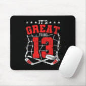13th Birthday Hockey Lovers It's Great To Be 13 Ye Mousepad (Mit Mouse)