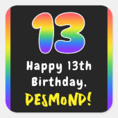 13th Birthday: Rainbow Spectrum # 13, Custom Name Quadratischer Aufkleber (Vorderseite)