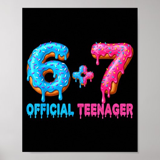 13th Birthday Teenager 6+7 67 Donalt Drip  Poster (Vorne)