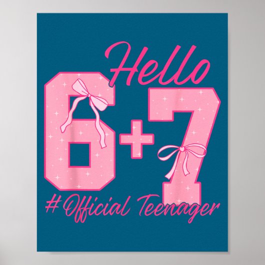 13th Birthday Teenager Six Seven Coquette Bow 6 7  Poster (Vorne)