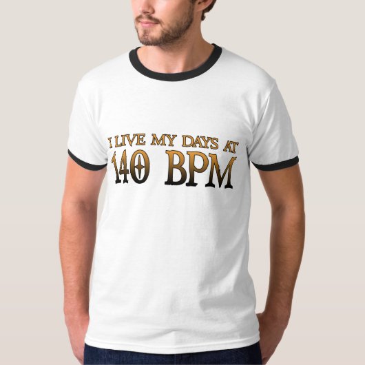 140 BPM-Tage DUBSTEP T-Shirt (Vorderseite)