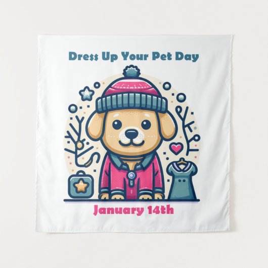 14.01. - Dress up your Pet Day Wandteppich (Vorderseite)