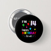 14th Birthday I'm 14 Happy Birthday To Me 14 Years Button (Vorne & Hinten)