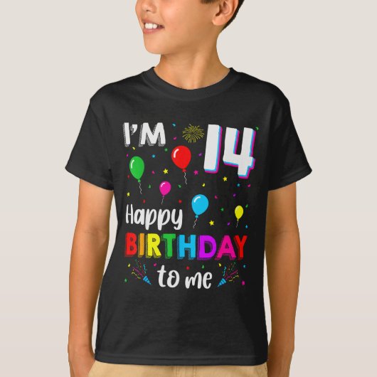 14th Birthday I'm 14 Happy Birthday To Me 14 Years T-Shirt (Vorderseite)