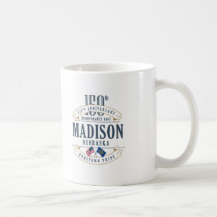 150. Jahrestags-Tasse Madisons, Nebraska Kaffeetasse