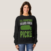 151 Countries And One Pickle I Cucumber I Pickle Sweatshirt (Vorne ganz)