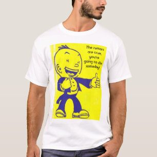 154081989_l, die Gerüchte sind, Sie gehen… wahr T-Shirt