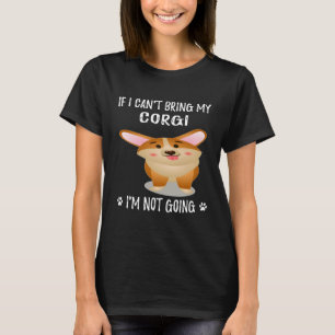 156 Wenn ich meinen Corgi nicht mitbringen kann, w T-Shirt