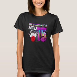 15 Bowling Bowler 15. Geburtstag Cele T-Shirt