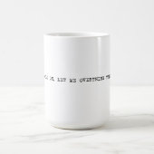 15 g Moment mal, lass mir, diese Kaffee-Tasse zu ü Kaffeetasse (Mittel)