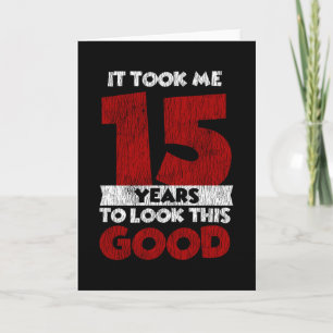 15. Geburtstag Es Hat 15 Jahre Gedauert, Bis Ich G Karte