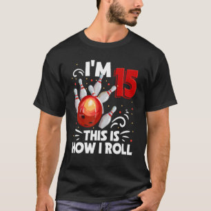 15. Geburtstag Junge Bowling So Roll ich 15 Ye T-Shirt