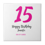 15. Geburtstag quiencenera fügen Datum Jahr rosa T Fliese<br><div class="desc">bearbeitbares Design</div>